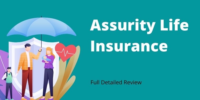 Assurity Life Insurance Full Detailed Review