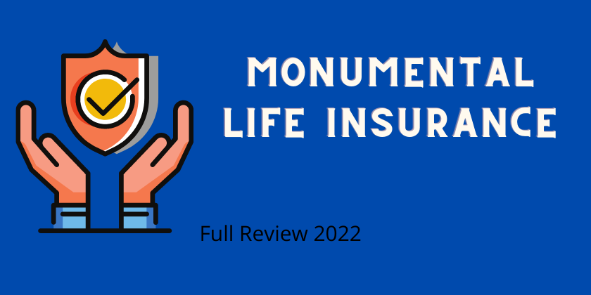 Monumental Life Insurance - Full Review 2022