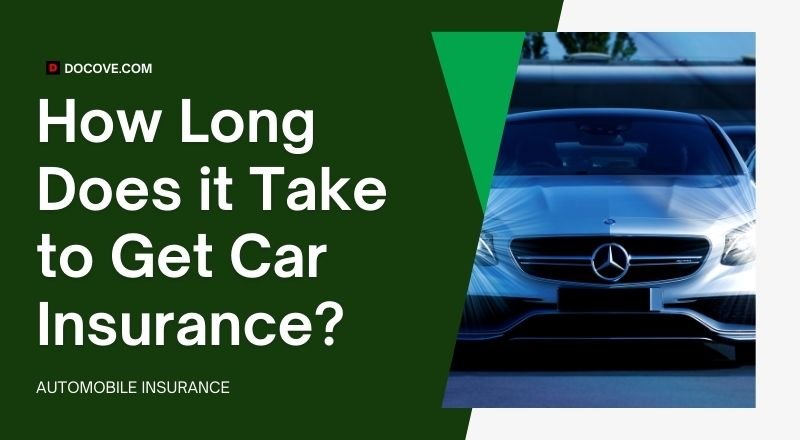 How Long Does it Take to Get Car Insurance